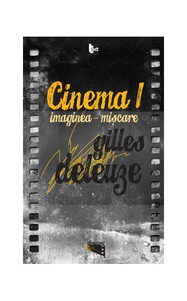 Cinema I: Imaginea-mişcare - Gilles Deleuze - Tact