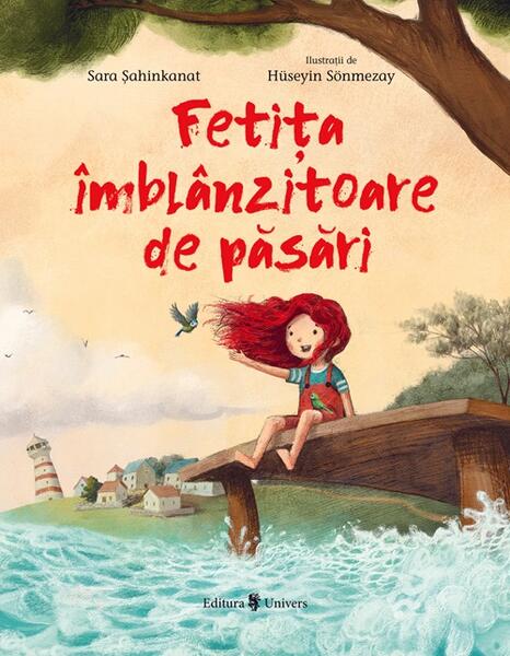 Fetița îmblânzitoare de păsări - Sara Șahinkanat - Univers
