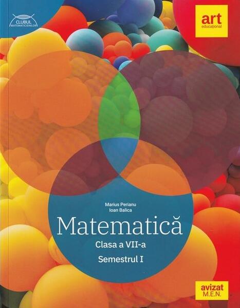 Matematică. Clasa a VII-a. Semestrul 1 - Traseul albastru. Clubul Matematicienilor - Marius Perianu, Ioan Balica - Art Klett