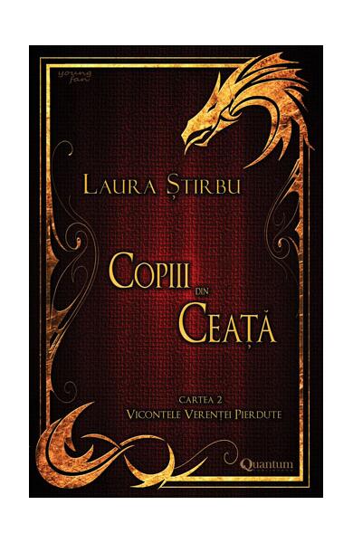 Copiii din ceață. Vicontele Verenței Pierdute (Vol.2) - Laura Știrbu - Quantum Publishers