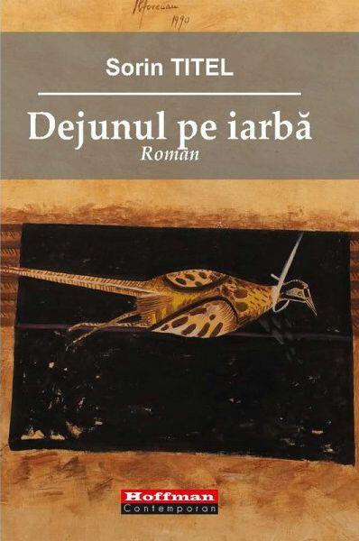 Dejunul pe iarbă - Sorin Titel - Hoffman