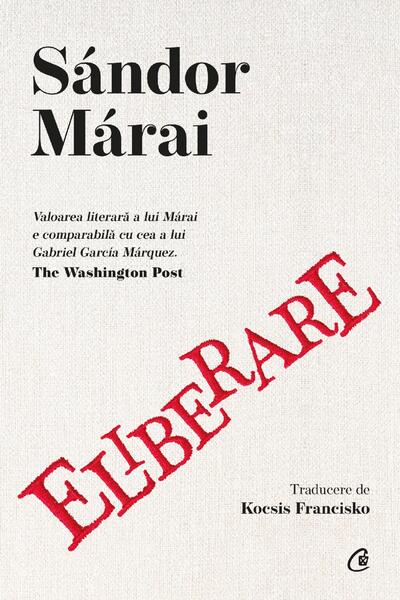 Eliberare - Sándor Márai - Curtea Veche
