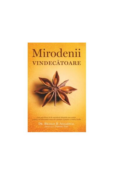 Mirodenii vindecătoare - Bharat B. Aggarwal, Debora Yost - Adevăr divin