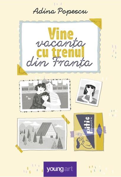 Vine vacanța cu trenul din Franța (2025) - HC - Hardcover - Adina Popescu - Young Art