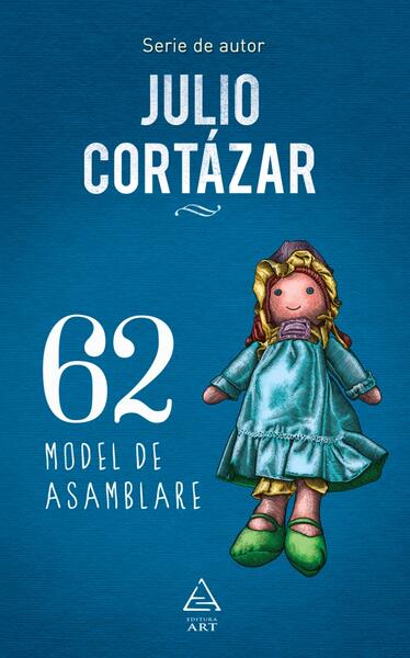 62. Model de asamblare - Julio Cortázar - Art
