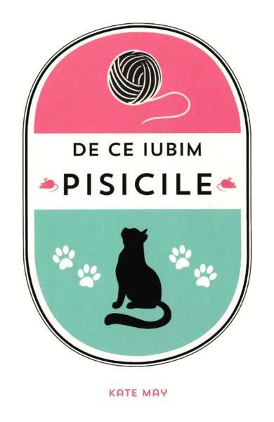 De ce iubim pisicile - Kate May - Didactica Publishing House