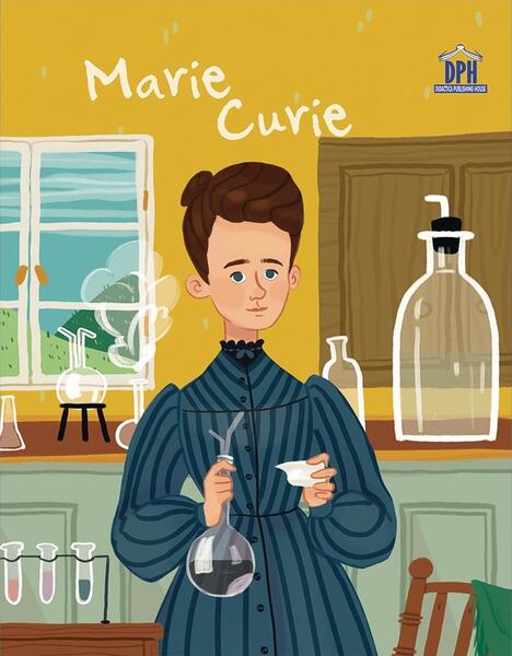 Marie Curie - Jane Kent - Didactica Publishing House