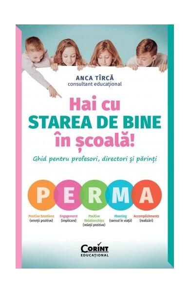 Hai cu starea de bine în școală! - Anca Țîrcă - Corint