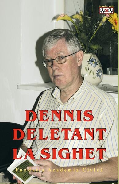 Dennis Deletant la Sighet - Romulus Rusan - Fundaţia Academia Civică