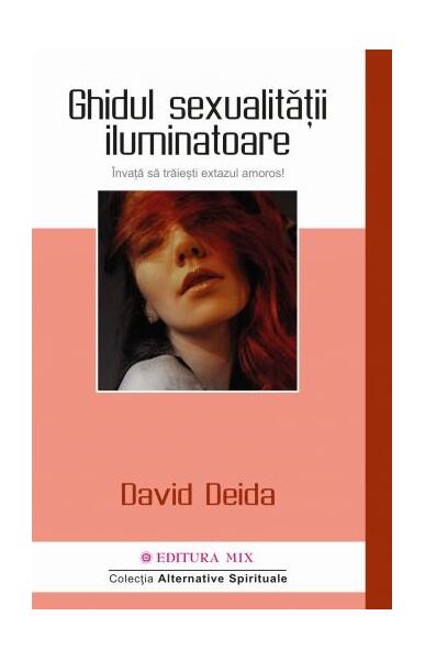 Ghidul sexualității iluminatoare - David Deida - Mix