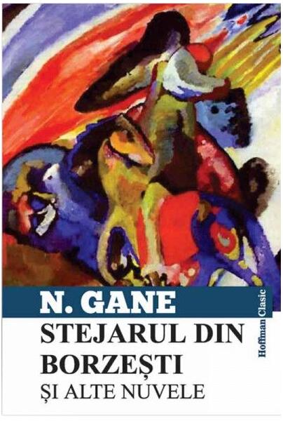 Stejarul din Borzești și alte nuvele - Nicolae Gane - Hoffman