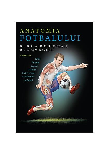 Anatomia fotbalului - Dr. Adam Sayers, Dr. Donald Kirkendall - Lifestyle