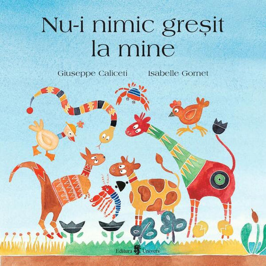 Nu-i nimic greșit la mine - Giuseppe Caliceti - Univers