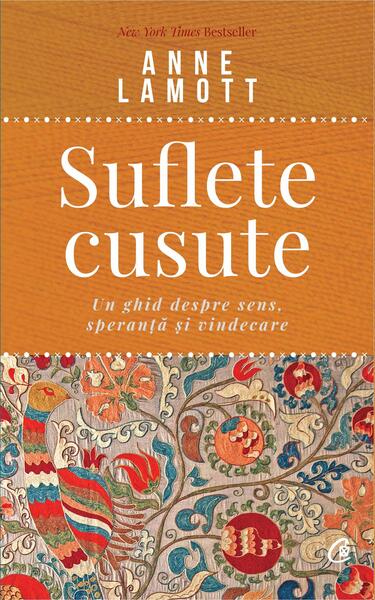 Suflete cusute - Anne Lamott - Curtea Veche
