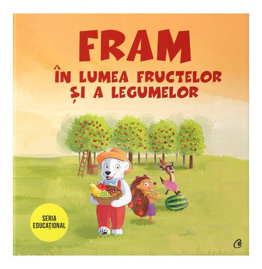 Fram în lumea fructelor și a legumelor - Iulia Burtea - Curtea Veche