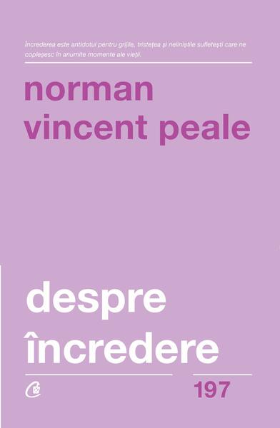 Despre încredere - Norman Vincent Peale - Curtea Veche