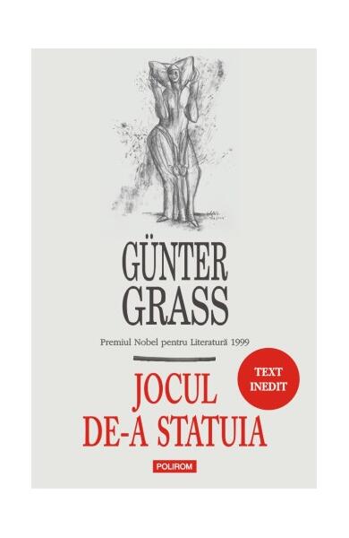 Jocul de-a statuia - Günter Grass - Polirom