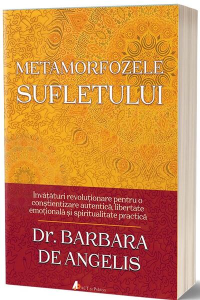 Metamorfozele sufletului - Barbara de Angelis - Act și Politon