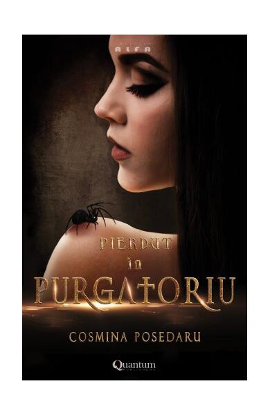 Pierdut în Purgatoriu - Cosmina Posedaru - Quantum Publishers
