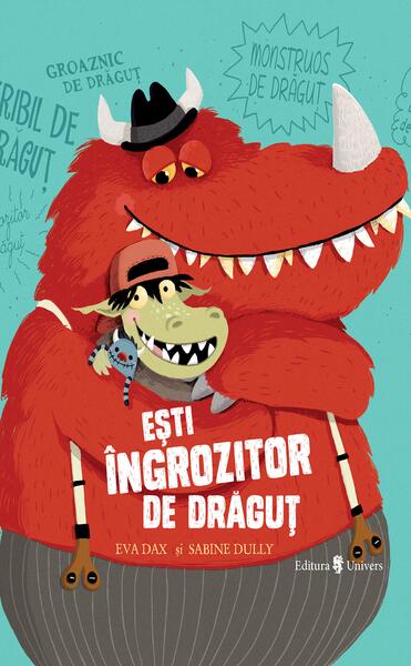 Ești îngrozitor de drăguț - Eva Dax - Univers