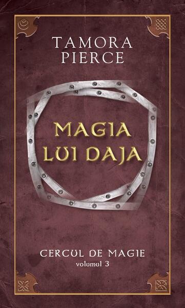 Magia lui Daja. Seria "Cercul de magie" (Vol. 3) - Tamora Pierce - RAO