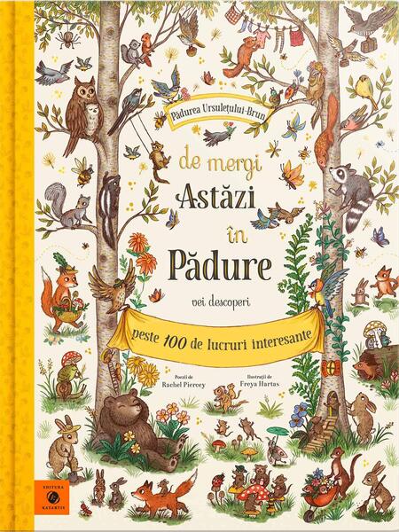 De mergi astăzi în pădure - Freya Hartas, Rachel Piercey - Katartis