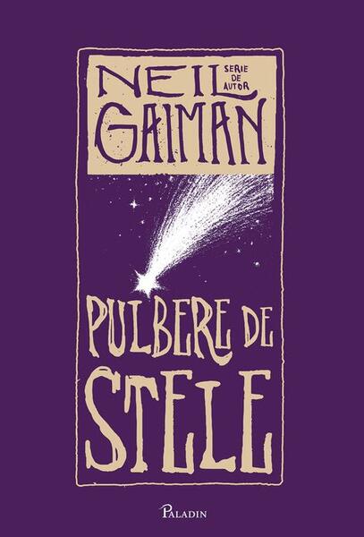 Pulbere de stele - Neil Gaiman - Paladin