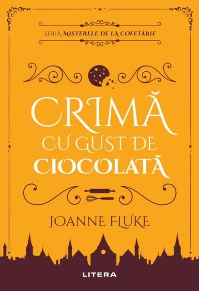Misterele de la cofetărie: Crima cu gust de ciocolată - Joanne Fluke - Litera
