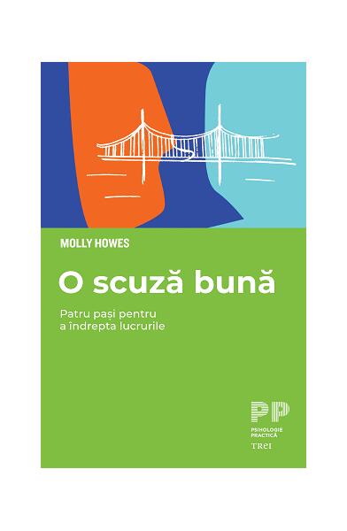O scuză bună. Patru pași pentru a îndrepta lucrurile - Molly Howes - Trei