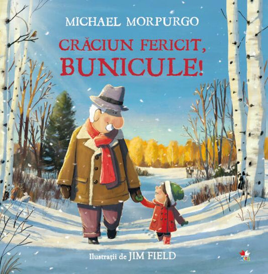 Craciun fericit, bunicule! - Hardcover - Michael Morpurgo - Litera mica