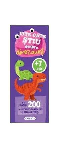 Uite câte știu despre dinozauri! - Girasol
