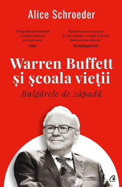 Bulgărele de zăpadă - Alice Schroeder - Curtea Veche