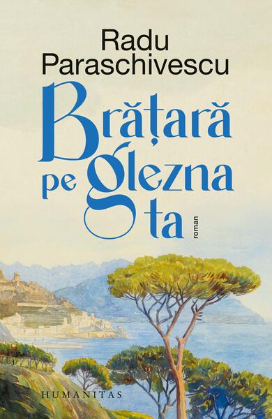 Brăţară pe glezna ta - Humanitas