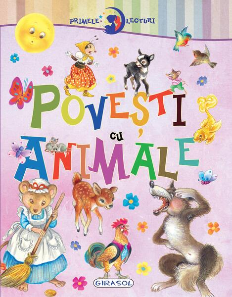 Primele lecturi: Povești cu animale - Girasol