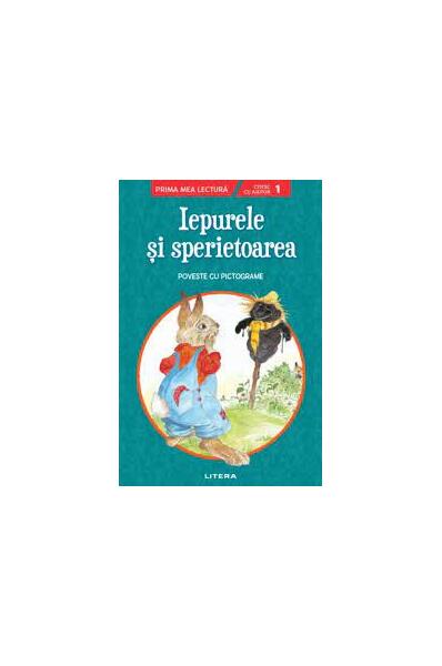 Iepurele și sperietoarea. Poveste cu pictograme. Citesc cu ajutor (Nivelul 1) - Litera