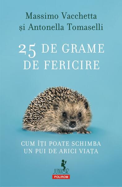 25 de grame de fericire - Antonella Tomaselli, Massimo Vacchetta - Polirom