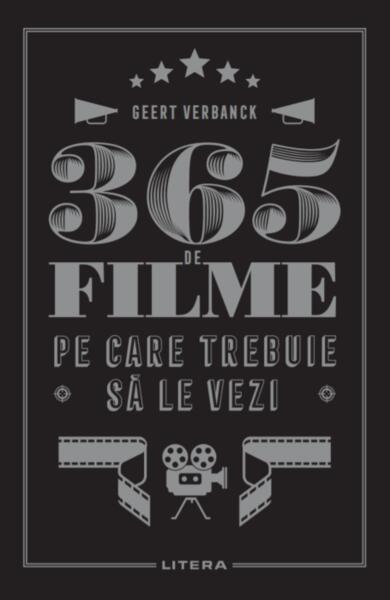 365 de filme pe care trebuie să le vezi - Geert Verbanck - Litera