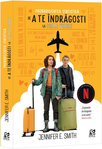 Probabilitatea statistică de a te îndrăgosti la prima vedere - Paperback brosat - Jennifer E. Smith - Epica Publishing