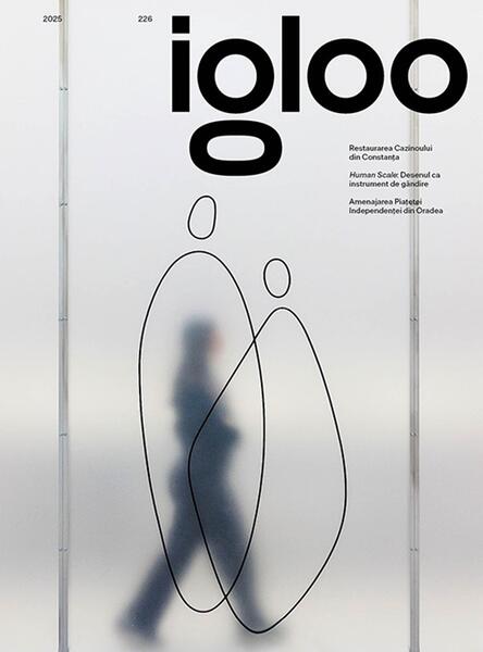Igloo 226 / Arhiva: Romania la Bienala de Arhitectura de la Venetia / Iunie - Iulie 2025 - Paperback brosat - Igloo