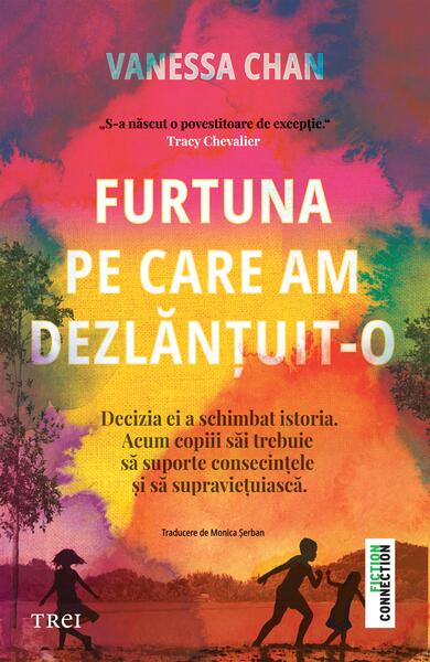 Furtuna pe care am dezlănțuit-o - Trei