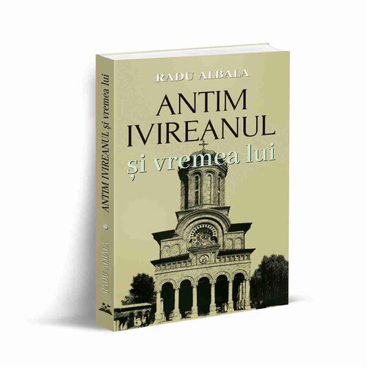 Antim Ivireanul şi vremea lui - Bookstory