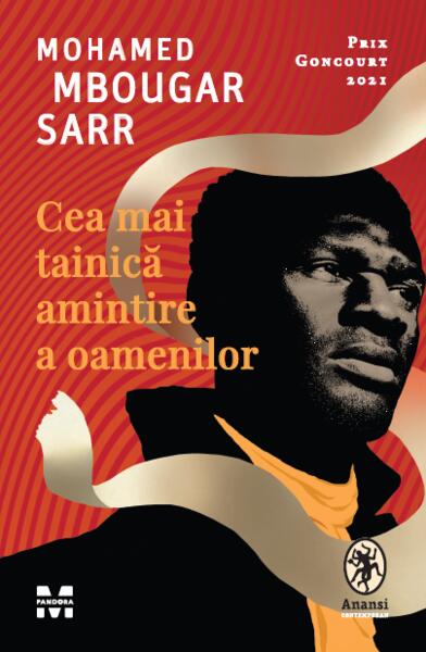 Cea mai tainică amintire a oamenilor - Mohamed Mbougar Sarr - Pandora M