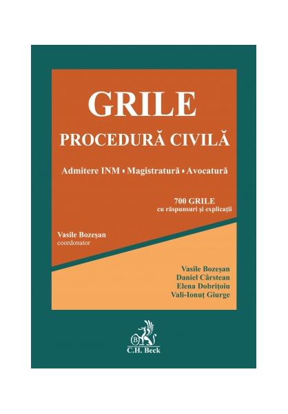 Grile Procedură Civilă - Vasile Bozeşan, Daniel Cârstean, Elena Dobrițoiu, Vali-Ionuț Giurge - C.H. Beck