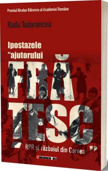 Ipostazele „ajutorului frățesc” - Radu Tudorancea - Eikon