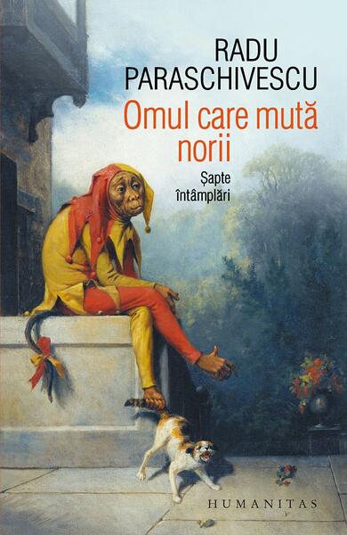 Omul care mută norii - Radu Paraschivescu - Humanitas