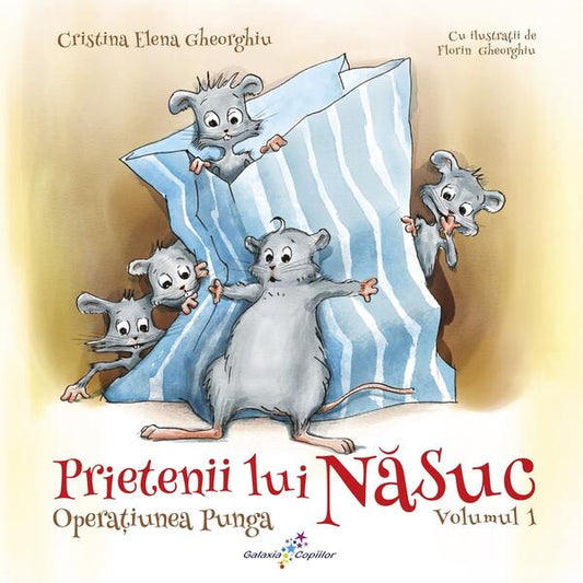 Operațiunea Punga. Prietenii lui Năsuc (Vol.1) - Cristina Elena Gheorghiu - Galaxia Copiilor