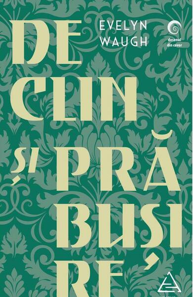 Declin și prăbușire - Evelyn Waugh - Art