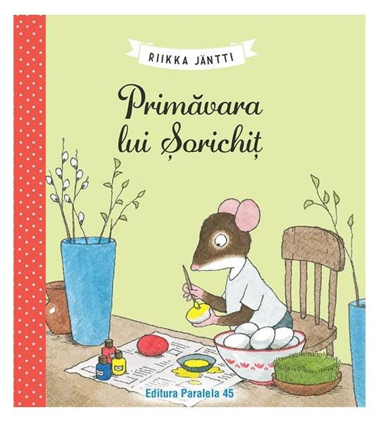 Primăvara lui Șorichiț - Riikka Jäntti - Paralela 45