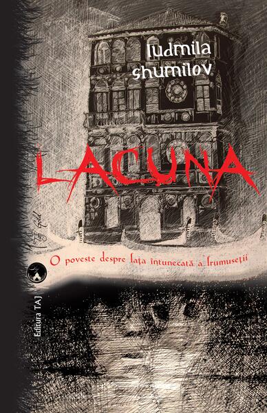Lacuna. O poveste despre faţa întunecată a frumuseţii - Ludmila Shumilov - Taj