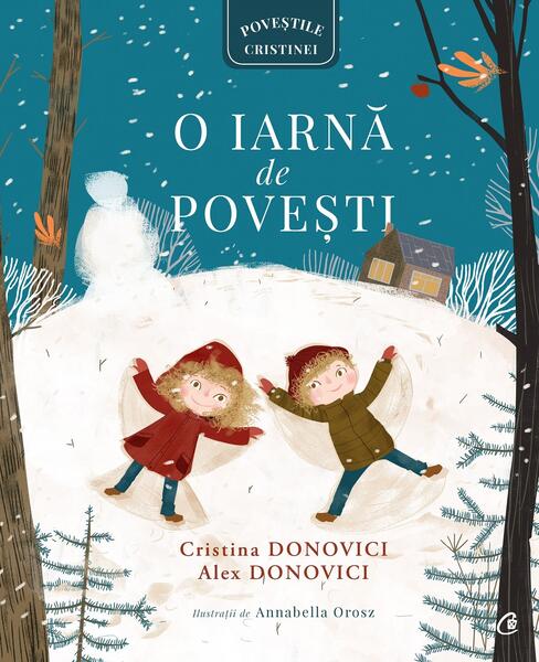 O iarnă de povești - Alex Donovici, Cristina Donovici - Curtea Veche
